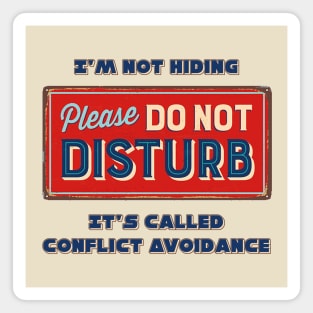 Conflict Avoidance-Do not disturb! Magnet